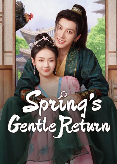 مسلسل Spring's Gentle Return مترجم
